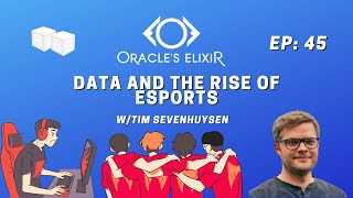 Ep: 45 Data and the Rise of Esports W/ Tim Sevenhuysen