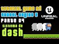 UNREAL ENGINE 5 - PLATFORM GAME 2D / SISTEMA DE DASH NO AR / AIR DASH  (PARTE 04)