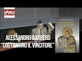 Incontri d’Autore Alessandro Barbero presenta “Costantino il Vincitore”