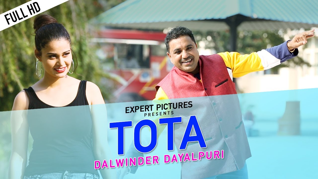 Tota | Dalwinder Dayalpuri | New Punjabi Song | EXPERT PICTURES - Latest 2020