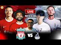 🔴 Liverpool - Tottenham Hotspur || Watch Along || Premiere League