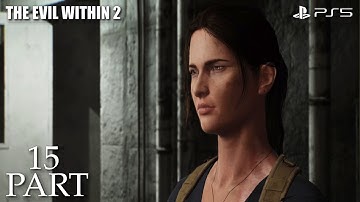 The Evil Within 2 - PART 15 [PS5] [4KUHD] [No Commentary]