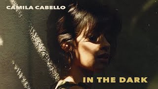Camila Cabello - In The Dark - Live-Studio Version