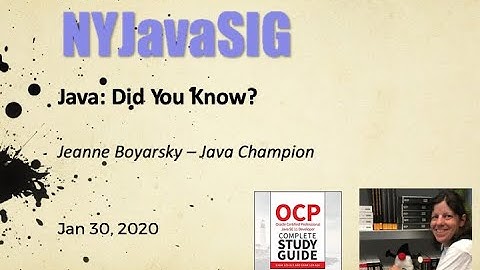 NYJavaSIG 20200130 Jeanne Boyarsky - Java: Did You Know