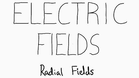 A-LEVEL PHYSICS - RADIAL FIELDS