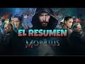 Morbius (2022) Resumen de la mejor película de la historia del cine