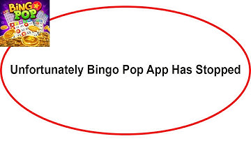 Fix Bingo Pop Unfortunately Has Stopped | Bingo Pop Stopped Problem | PSA 24
