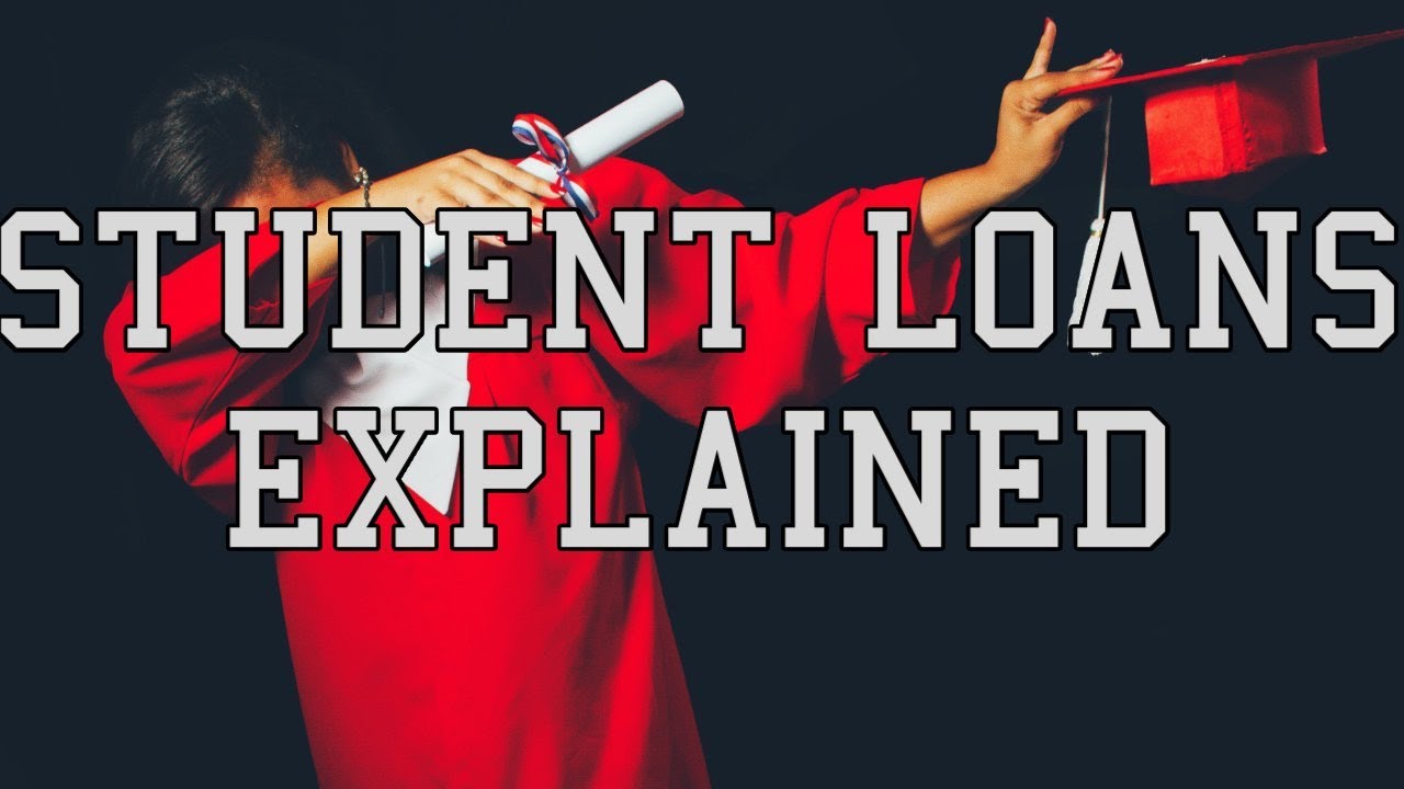 Student Loans Explained YouTube Student Loans Explained YouTube