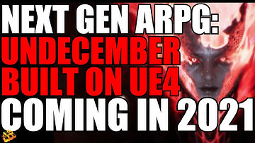 Next Gen Action RPG Undecember Update! Coming This Year! Unreal Engine 4! Multiplayer! Global Launch