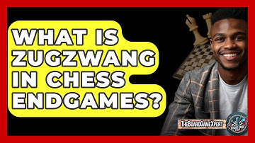 What Is Zugzwang In Chess Endgames? - The Board Game Xpert