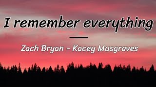 I remember everything - Zach Bryan, Kacey Musgraves ( lyrics/letra )