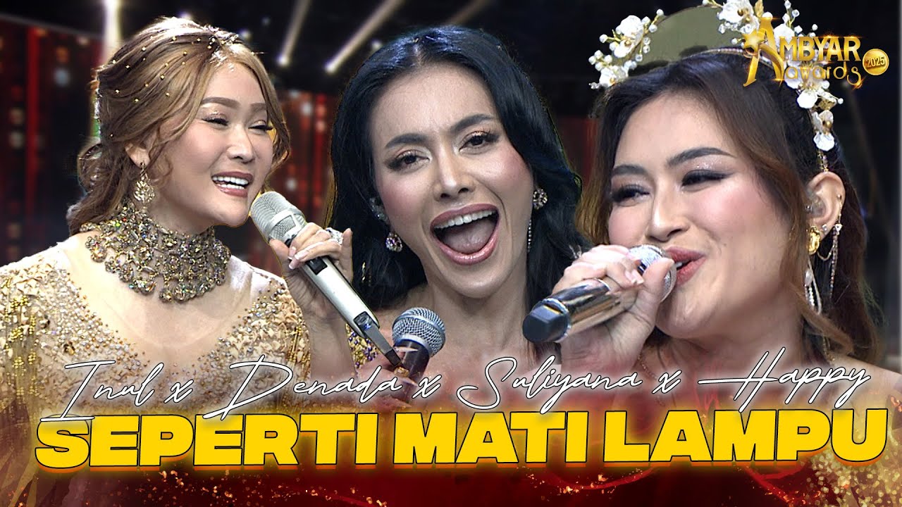 INUL D X DENADA X HAPPY ASMARA X SULIYANA X SHEPIN M - Seperti Mati Lampu | AMBYAR AWARDS 2025