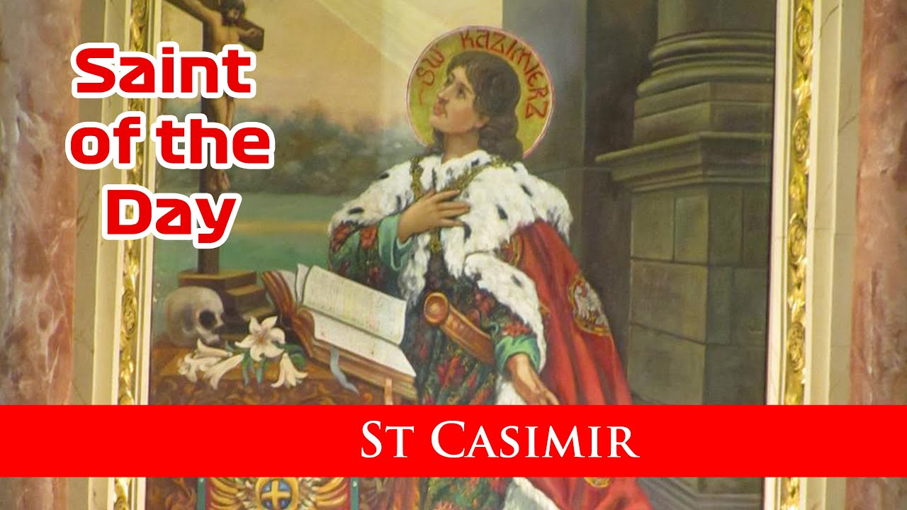 St Casimir Saint of the Day with Fr Lindsay 4 March 2022 YouTube
