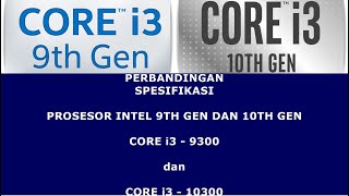 Core i3-9300 vs Core i3-10300 ~ PERBANDINGAN SPESIFIKASI