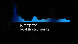Foyf (Instrumental) - NEFFEX