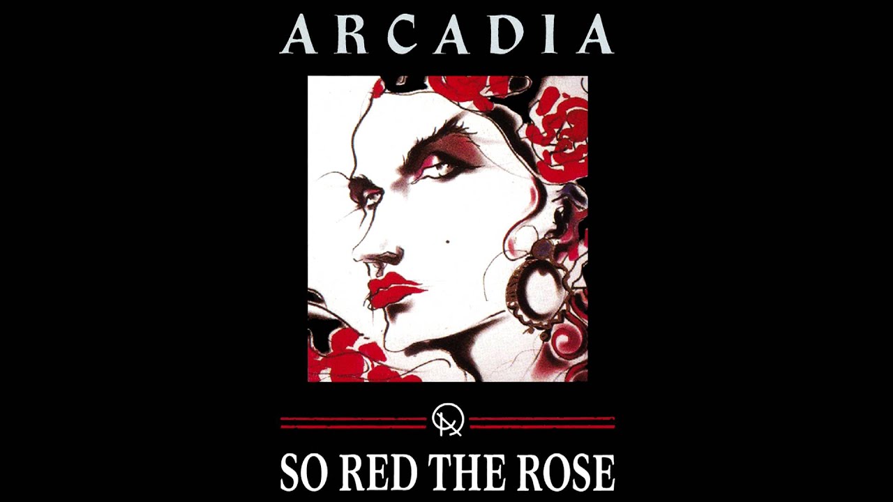 So Red the Rose  Arcadia デュラン・デュラン