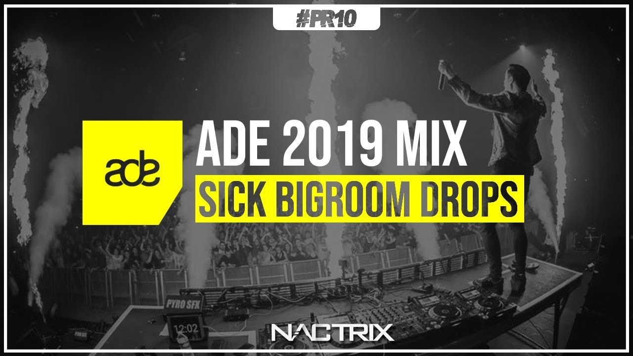 ADE 2019 Best Big Room House Mix Party Radio 10 YouTube