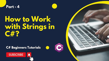 💻 Part 4 -  How to Work with Strings in C# | C# Tutorial for Beginners