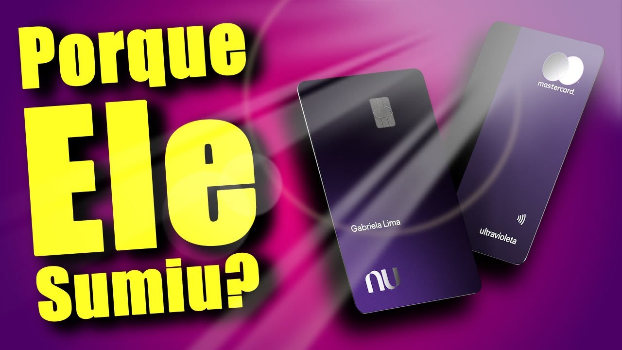 PORQUE ELE SUMIU? O CARTÃO DE CRÉDITO ALTA RENDA Nubank Ultravioleta LIMITE BAIXO OU CRISE?