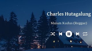 Charles Hutagalung - Malam Kudus (Reggae)