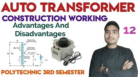 Auto Transformer| Construction And Working| Advantages And Disadvantages| It