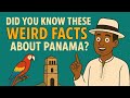 Panama: 4 Shocking Facts You Won't Believe!