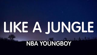 NBA YoungBoy - Like A Jungle (Lyrics) New Song