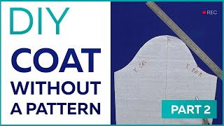 Сover-Coat without a pattern. Part 2. Construction of the sleeve