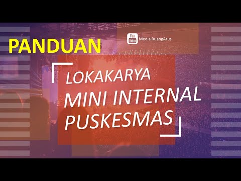 Panduan Loka Karya Mini Internal Puskesmas