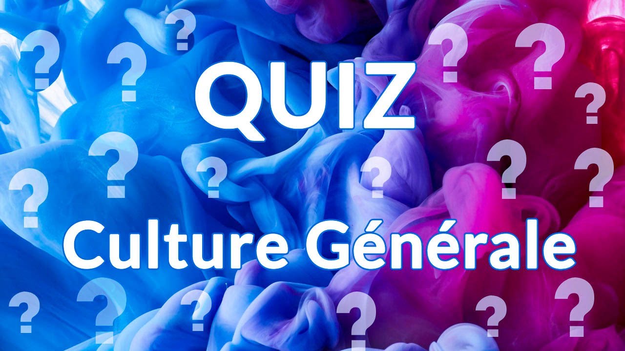 QUIZ Culture Générale 50 questions (niveau intermédiaire) #3 