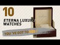 Eterna Luxury Watches For Women New Popular 2017 Eterna Luxury Watches For Women New Popular 2017