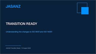 JASANZ Transition Ready: Understanding the Changes to ISO 9001 and ISO 14001
