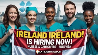 Ireland is Hiring Now! 🇮🇪 August &amp; September 2025 Nurse + Caregiver Jobs with Free Visa Sponsorship