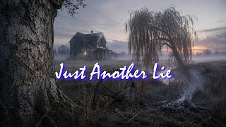 Just Another Lie - Lyric Video