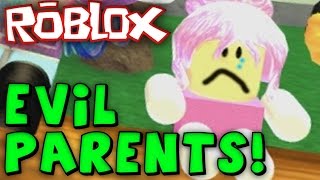WORST PARENTS in ROBLOX!