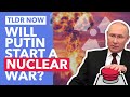 Could Putin Start a Nuclear War - TLDR News