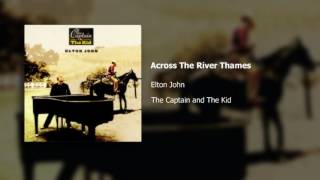Elton John | Across The River Thames