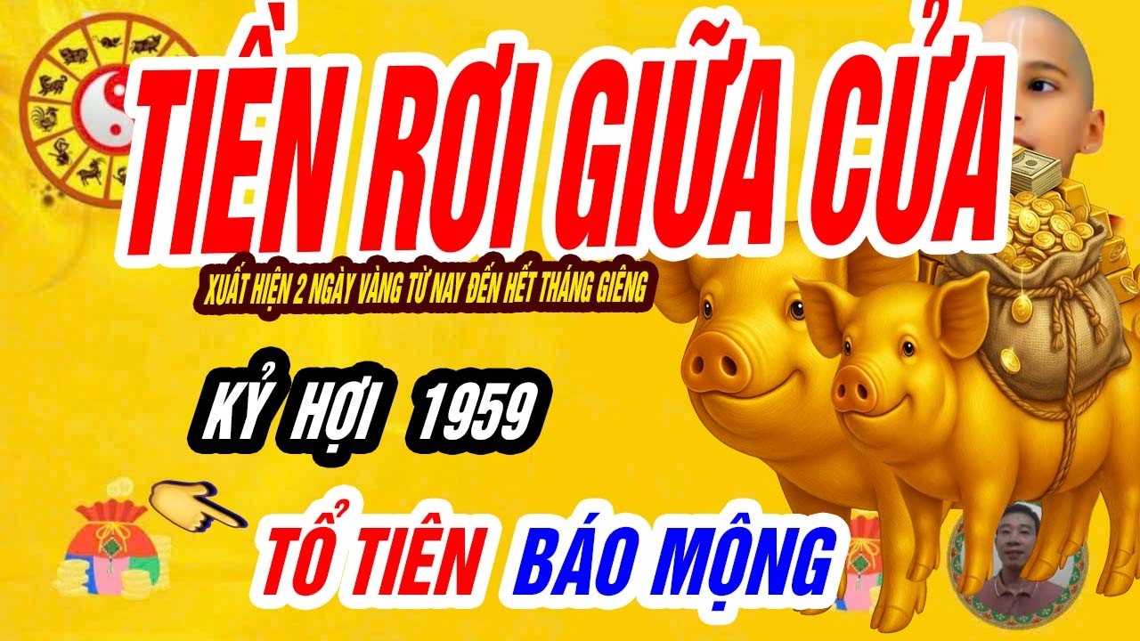 🐖 Trời Định Lộc Lớn! KỶ HỢI 1959 Xuất Hiện 2 Ngày Vàng Đúng Từ Nay Đến Hết Tháng Giêng 2026