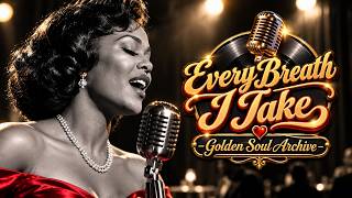 She Lives for One Love ❤️ | With Every Breath I Take | Golden Soul Archive