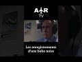 Les enregistrements d'une boîte noire