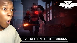 Helldivers 2 - Return of the Cyborgs Deep Dive REACTION