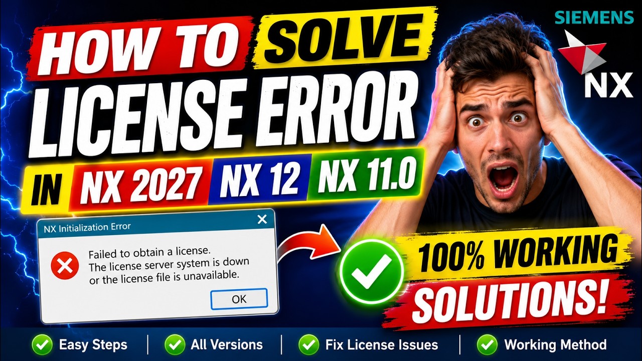 How to FIix License Error in NX 2027, NX 12, NX 11.0 - YouTube