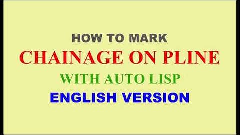 HOW TO MARK CHAINAGE / RDS ON ALIGNMENT WITH LISP | AUTO CAD