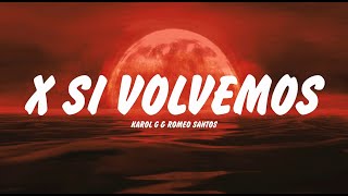 KAROL G, Romeo Santos - X SI VOLVEMOS (Letra/Lyrics) Bad Bunny, Yandel, Shakira