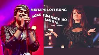 Agar Tum Sath Ho Mahi Ve Slow Reverb