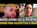 NACHO habla de CHYNO MIRANDA | QUIERE VOLVER HACER DÚO DE CHYNO Y NACHO