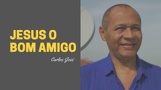 Video thumbnail of "JESUS O BOM AMIGO - 198 | CARLOS JOSÉ E A HARPA CRISTÃ"