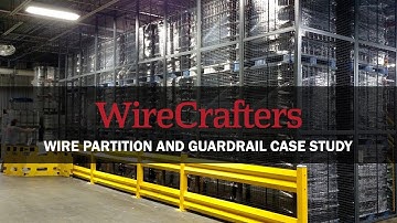 WireCrafters Wire Partitions and GuardRail Case Study