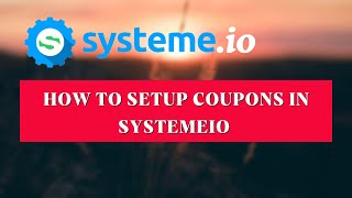 How to Setup Coupons in Systemeio