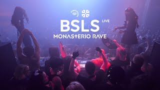 BSLS (live) @ Monasterio Rave